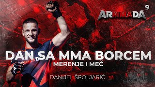 Danijel Špoljarić Dan sa MMA borcem  ARMMADA 9 [upl. by Ifok294]