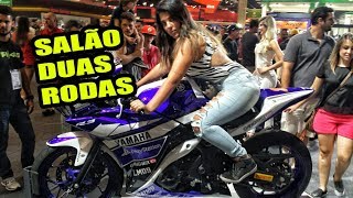 MOTOS MAIS LINDAS DO SALÃO DUAS RODAS 2017  Thays Rx [upl. by Meilen]