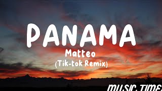 Matteo  Panama Tiktok remix Lyrics [upl. by Antrim]