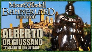 ALBERTO DA GIUSSANO PRIMO RE DITALIA 11 ► Mount amp Blade II Bannerlord [upl. by Larimore]