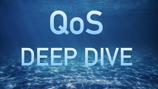 QoS Deep Dive [upl. by Kassaraba340]