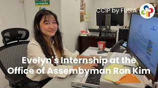 Evelyns CCIP Internship at Assemblyman Ron Kims Office [upl. by Ximenes]