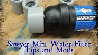 Sawyer Mini Water Filter  Tips And Modifications [upl. by Zamora]