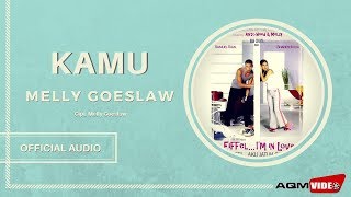 Melly Goeslaw  Kamu  Official Audio [upl. by Onairotciv]