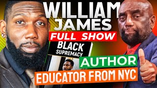 Black Supremacy Author Dr William James Joins Jesse Ep 340 [upl. by Em]