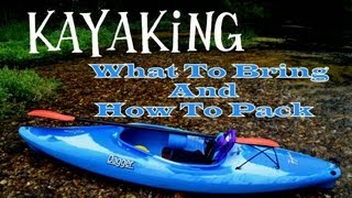 Kayaking What To Bring amp How To Pack [upl. by Goody]