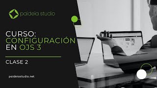 CURSO Configuración en OJS 3 Clase 2 [upl. by Eiclud]