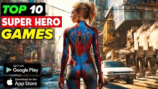 TOP 10 Best Super Hero Games FREE To Play For Android And iOS 2024 [upl. by Arze]