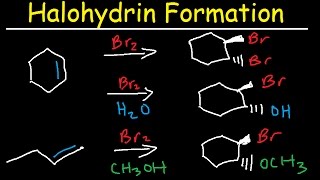 Halohydrin Formation  Addition of Halogens to Alkenes  Br2 amp H2O [upl. by Gino402]