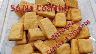 Só Na Cozinha 3  Biscoitinho de cebola e pimenta [upl. by Yanehs]