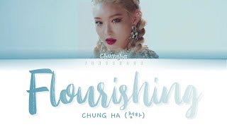 CHUNG HA 청하 Flourishing English Color Coded Lyrics [upl. by Nevuer]