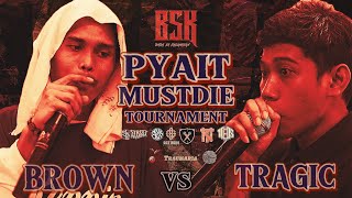 BSK  FREE STYLE BATTLE  BROWN vs TRAGIC [upl. by Zaria]