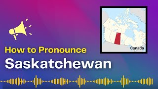 Saskatchewan Canada Correct Pronunciation with Audio and Phonetic Spelling [upl. by Aubyn542]