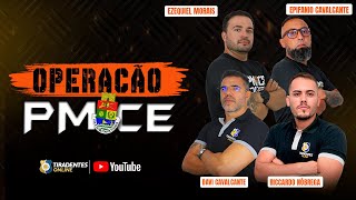 OPERAÇÃO PMCE 3 [upl. by Sukramed]