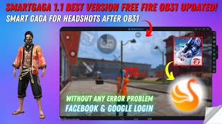 New Smartgaga OB 31 Best Version For Low End PC  Smart Gaga 11 With Free Fire OB31 Updated No lag [upl. by Wahlstrom133]