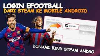 CARA LOGIN EFOOTBALL STEAM KE EFOOTBALL MOBILE ANDROID 2023 [upl. by Bertha]