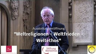 Zuerst Mensch 2017  Ausstellungseröffnung quotWeltreligionen  Weltfrieden  Weltethosquot [upl. by Sitoiyanap]