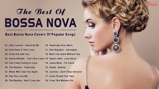 The Best Of Bossa Nova Covers Popular Songs  Jazz Bossa Nova Playlist Collection [upl. by Nirot681]