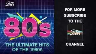 The Ultimate Hits of the 80s [upl. by Shaver]