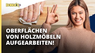 Wie werden Holzoberflächen von Holzmöbeln mit Holzlasur aufgearbeitet  Anleitung  BONDEX [upl. by Baldridge223]