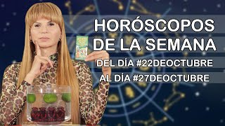 Horoscopos de la Semana del 22deOctubre al dia 27deOctubre [upl. by Yelserp]