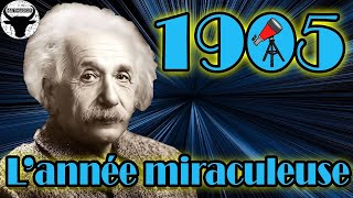 EINSTEIN ET 1905 LANNÉE MIRACULEUSE DE LA PHYSIQUE CMH 7 [upl. by Rezzani]