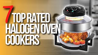 ✅TOP 7 BEST Halogen Oven Cookers [upl. by Nolrac]