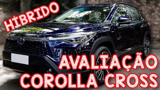 Avaliação Corolla Cross Hibrido  MELHOR QUE HAVAL H6 E SONG PLUS [upl. by Gnagflow]