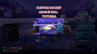 HOW TO GET A CUSTOM BALL IN ROCKET LEAGUE dezhin bakkesmod rocketleague rl rocketleagueclips [upl. by Maddock]