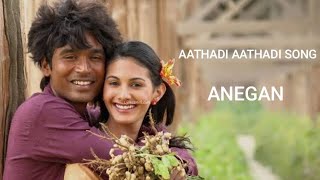 Aathadi aathadi sembaruthi  anegan movie  danush  full video song  anegan [upl. by Yrreb690]