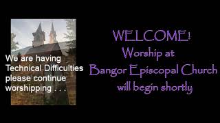 Bangor Episcopal Church Live Stream July 28 2024 [upl. by Metah]