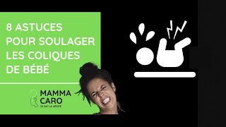 COMMENT SOULAGER LES COLIQUES DU NOURRISSON  8 ASTUCES [upl. by Catherina]