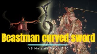 ELDEN RING Beastmans curved sword VS Malenia Patch 110 [upl. by Idnahc813]