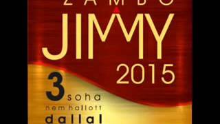 Zámbó Jimmy 3 soha nem hallott dallal 2015 [upl. by Obla]