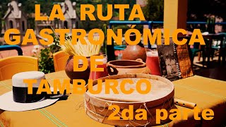 La Ruta Gastronómica de Tamburco II [upl. by Petigny112]