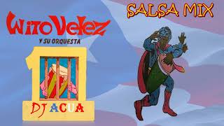 Wito Velez  Salsa Mix  Salsa Dura  Exitos  DJACUA [upl. by Clova]