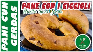 PANI CUN GERDAS o PANE AI CICCIOLI ricetta tradizionale sarda faremo STRUTTO e CICCIOLI in casa [upl. by Azmah]