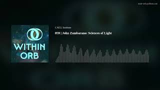 059  John Zambarano Sciences of Light [upl. by Evol220]