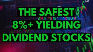 These Are The Safest 8 Yielding Dividend Stocks Out There [upl. by Eleahcim]