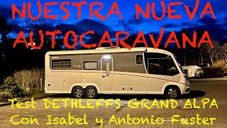 104 TEST de nuestra nueva autocaravana DETHLEFFS GRAND ALPA [upl. by Rehoptsirhc178]