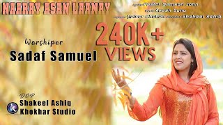 Naray Assan Laanay by Sadaf Samuel II Khokhar Studio II New Masihi Geet [upl. by Giardap]