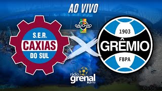 CAXIAS X GRÊMIO  SEMIFINAL GAUCHÃO 2024 [upl. by Cortie]