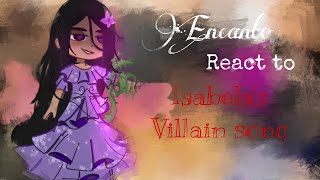 Encanto react to What Else Can I Do Isabelas Villain song  Gacha Club Reaction Video [upl. by Feune119]