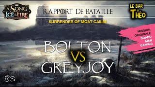 Rapport de Bataille  Bolton vs Greyjoy [upl. by Ettenor]