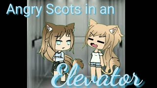 Angry Scots In An Elevator  Gacha Life Skit [upl. by Kciregor]