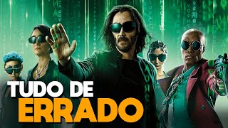 TUDO de ERRADO com MATRIX 4 RESURRECTIONS [upl. by Yahsed]