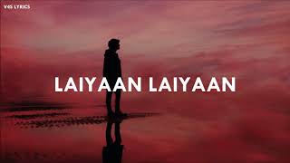 Laiyan Laiyan Main Tere Naal  Unplugged Cover  Sumit Bharadwaj  Lyrical Video  v4s lyrics [upl. by Aihk]