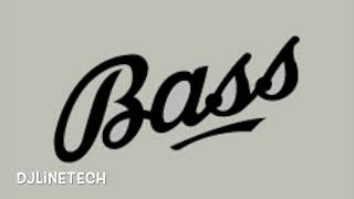 bass djlinetech [upl. by Ellehcsor]