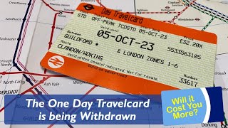 The One Day Travelcard is being Withdrawn [upl. by Elmer]