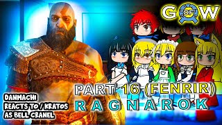 Danmachi react to bell as KRATOS Part 16  GOW Ragnarök  Gacha Club React [upl. by Aserej]